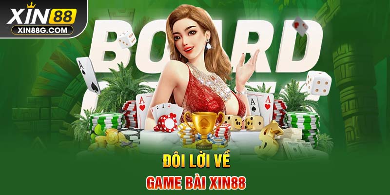 Đôi lời về game bài Xin88