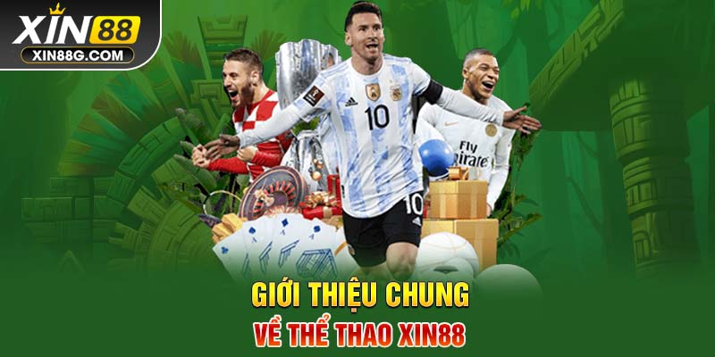 Giới thiệu chung về thể thao Xin88