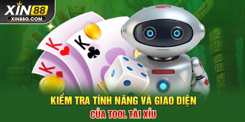 Kiểm tra tính năng và giao diện của tool tài xỉu