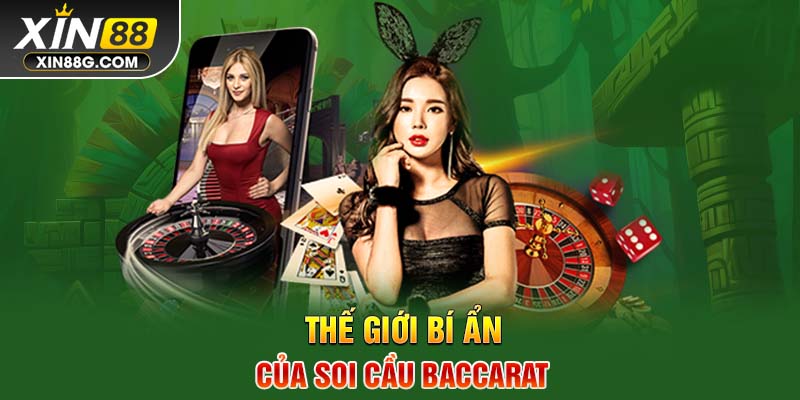 Thế giới bí ẩn của soi cầu Baccarat