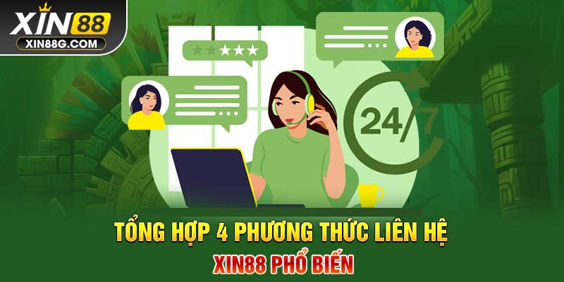 Tổng Hợp 4 Phương Thức Liên Hệ Xin88 Phổ Biến