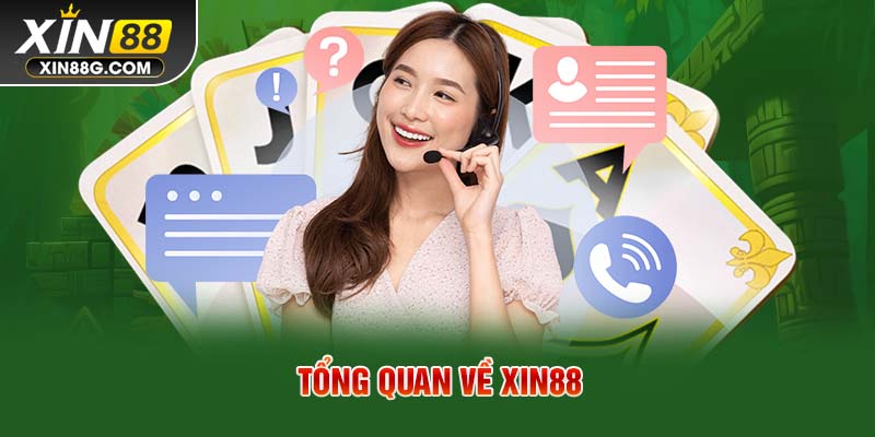 Tổng Quan Về Xin88